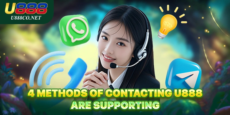 Contact U888 4 methods of contact U888 are supporting