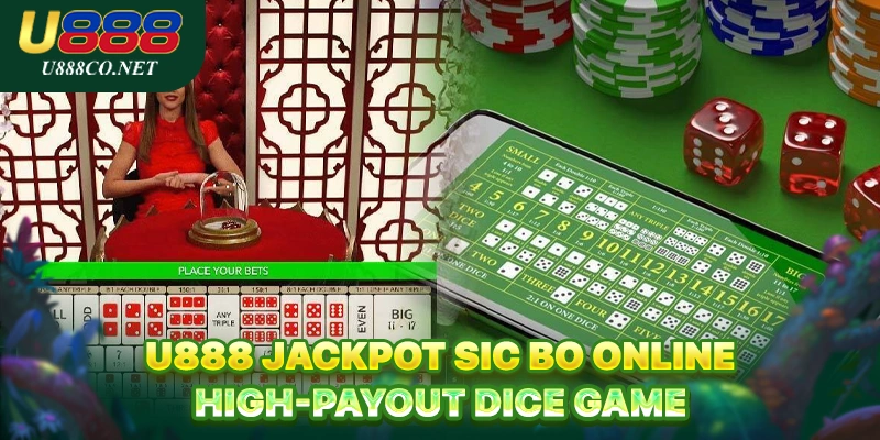 U888 Jackpot Sic Bo Online – High-Payout Dice Game U888 Jackpot Sic Bo Online – High-Payout Dice Game