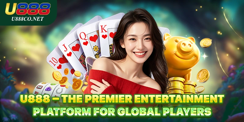 U888 U888 – The Premier Entertainment Platform For Global Players